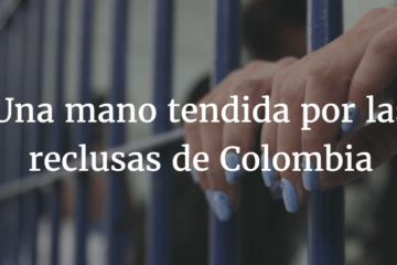 Una mano tendida por las reclusas de Colombia